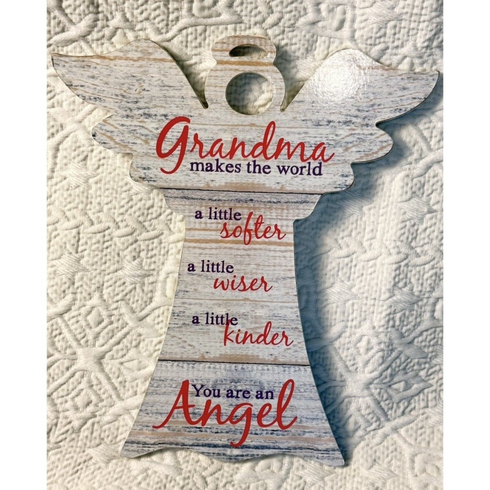 Grandmal Cut out Angel "Grandma Makes the World-a little softer..." 11/2015